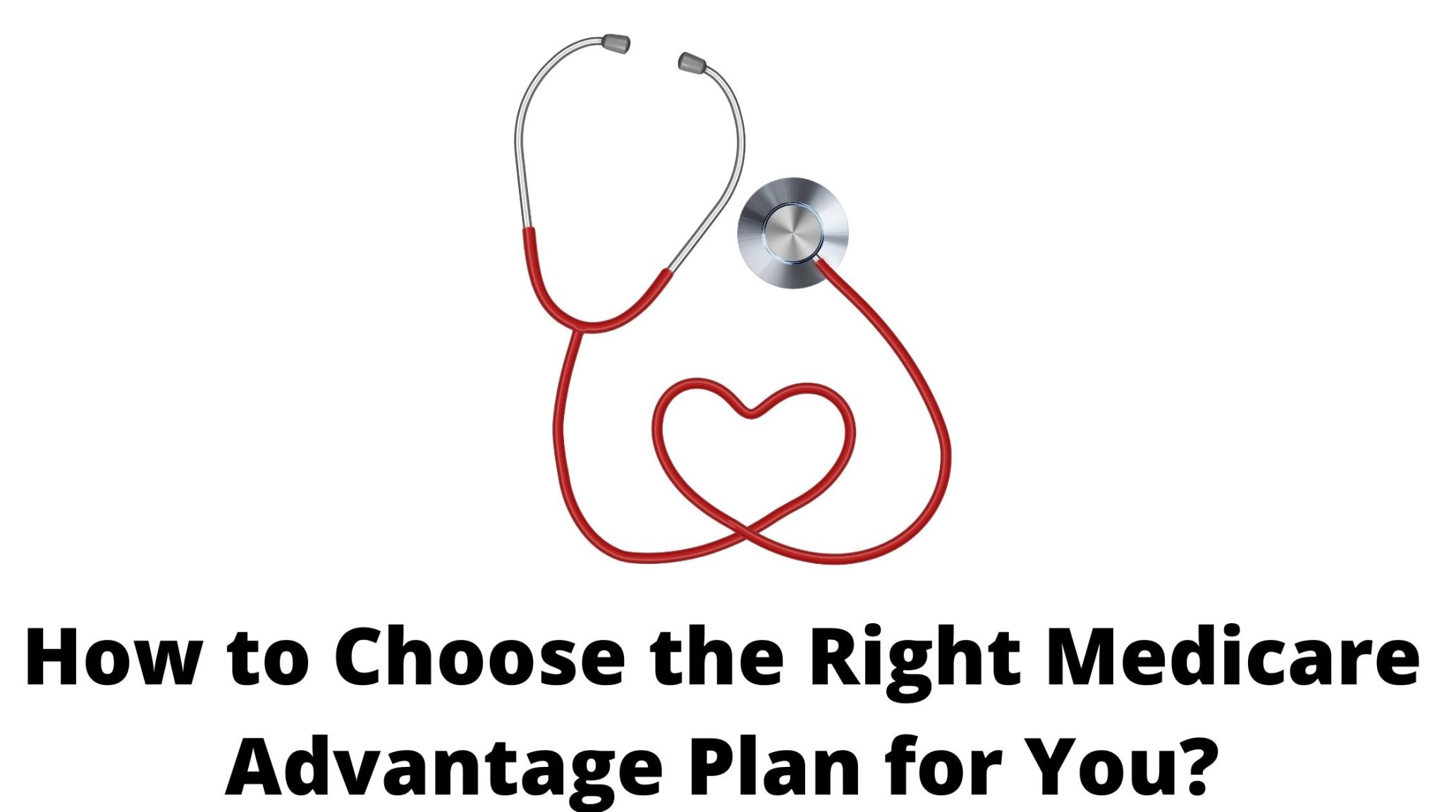 How To Choose The Right Medicare Advantage Plan For You | Aim Provider ...