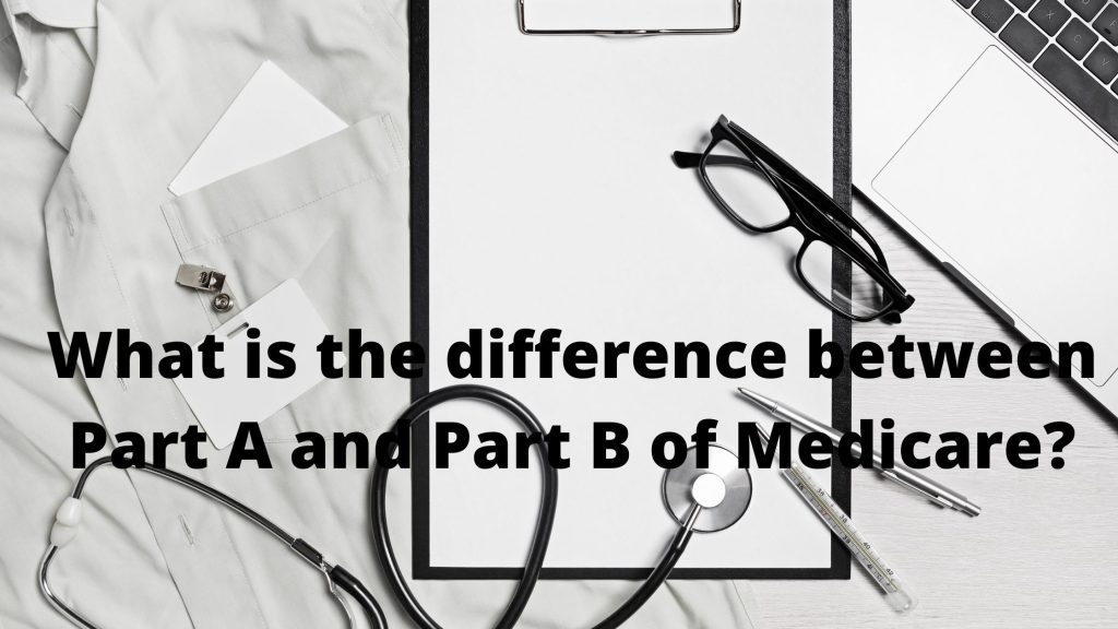 What Is The Difference Between Part A And Part B Of Medicare | Aim ...